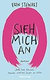 Sieh mich an by Erin  Stewart