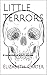 Little Terrors: A collectio...