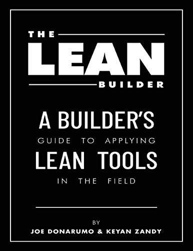 The Lean Builder: A Builder's Guide to Applying Lean Tools In the Field (Kindle Edition)