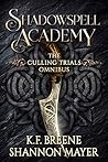 The Culling Trials Omnibus, #1-3 (Shadowspell Academy, #1-3)