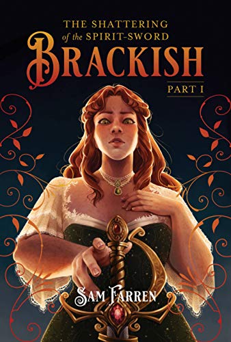 The Shattering of the Spirit-Sword Part I (Brackish, #1)