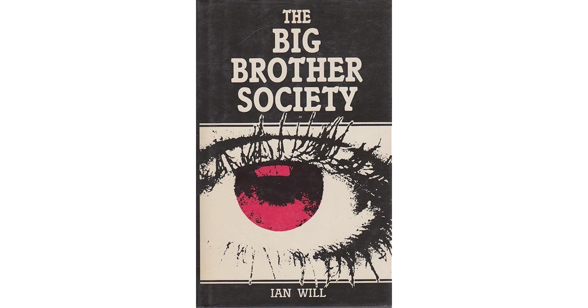 The Big Brother Society By Ian Will