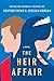 The Heir Affair (Royal We, # 2)