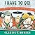 I Have to Go! (Classic Munsch)