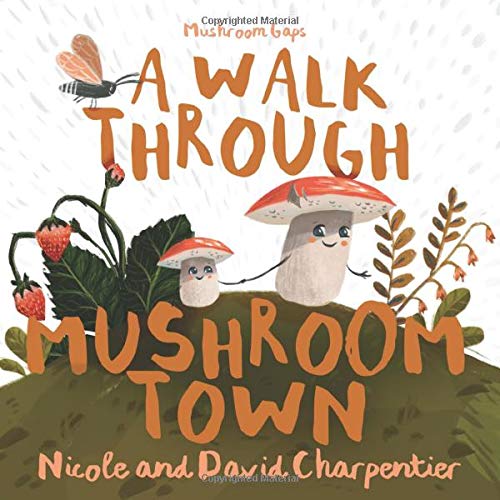 A Walk Through Mushroom Town (Paperback)
