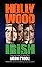 Hollywood Irish: An Antholo...