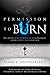Permission to Burn: Breaking the Chains of Compromise from a Holy Generation