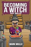 Becoming a Witch Trilogy #4-6