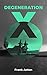 Degeneration X