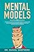 Mental Models: Discover the...