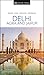 DK Eyewitness Delhi, Agra and Jaipur (Travel Guide)