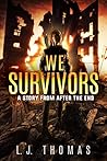 We Survivors: A S...