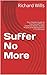 Suffer No More: The Ultimat...
