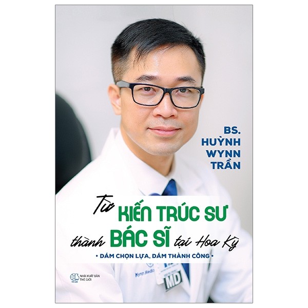 Từ Kiến Trúc Sư Thành Bác Sĩ Tại Hoa Kỳ (Paperback)
