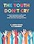 The Youth Don't Cry