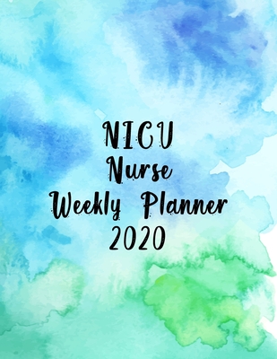 Nicu Nurse Weekly Planner 2020 Monthly Weekly Daily