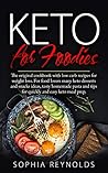 Keto for Foodies:...