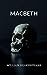 Macbeth by William Shakespeare