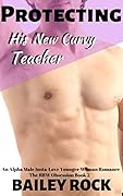 Protecting His New Curvy Teacher