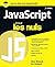 JAVASCRIPT POUR LES NULS