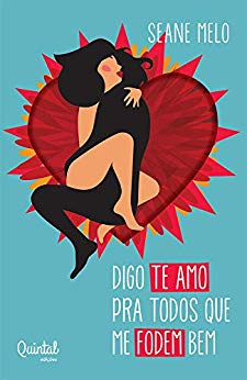 Digo te amo pra todos que me fodem bem (Kindle Edition)