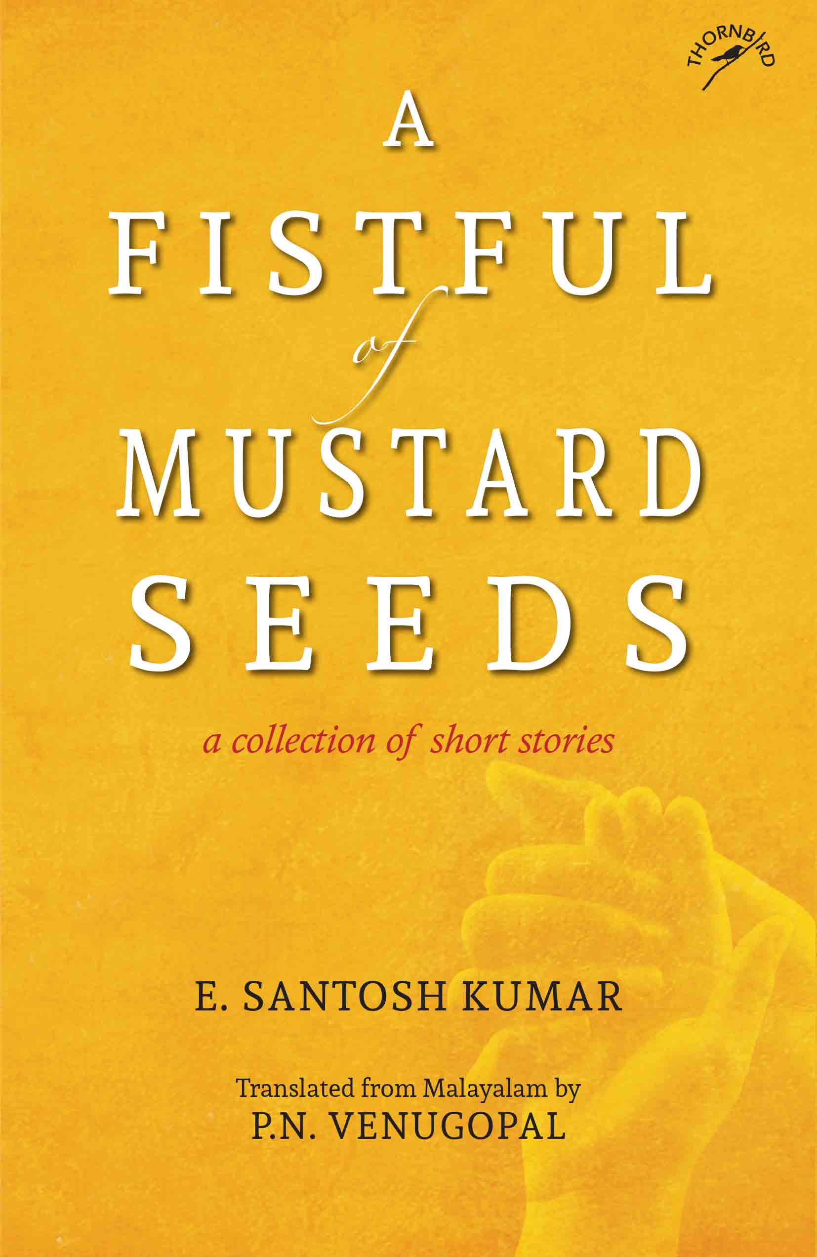 A Fistful of Mustard Seeds: A Collection of Short Stories (Flexiback)