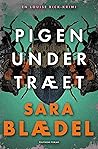 Pigen under træet by Sara Blaedel