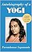 Autobiography of a Yogi: (Original Reprint Of The 1946 First Edition)