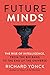Future Minds: The Rise of Intelligence from the Big Bang to the End of the Universe