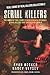 Serial Killers: The Horrific True Crime Stories Behind 6 Infamous Serial Killers That Shocked The World (Real Crime By Real Killers Collection)
