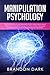 Manipulation Psychology: Ho...