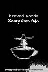Brewed Words by Kamy Cam Ada