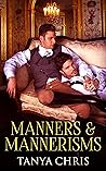 Manners & Mannerisms by Tanya Chris