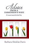 Advice from a Parkinson's Wife: 20 Lessons Learned the Hard Way