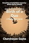 Birth of a Duo by Chandrayan Gupta