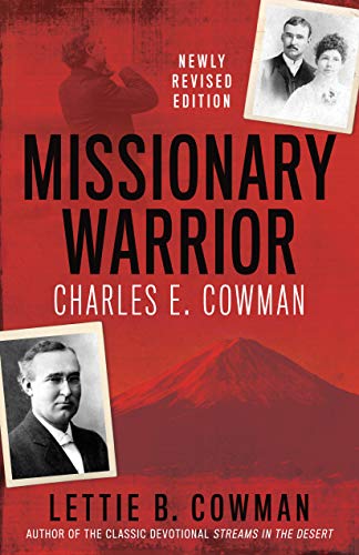 Missionary Warrior: Charles E. Cowman (Kindle Edition)