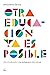 Otra educación ya es posible