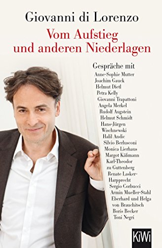 Vom Aufstieg und anderen Niederlagen: Gespräche mit Zeitgenossen (Paperback)