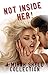 Not Inside Her!: A Mirah Sh...