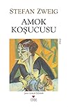 Amok Koşucusu by Stefan Zweig