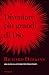 Diventare più grandi di Dio. Una guida all'ateismo per principianti