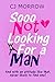 Sooo Not Looking For a Man