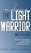 Awakening The Light Warrior Within