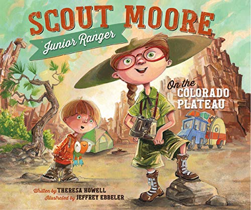 Scout Moore, Junior Ranger on the Colorado Plateau (Hardcover)