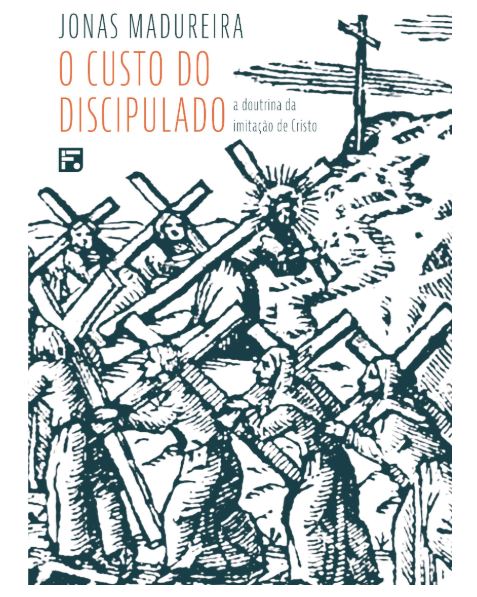 O Custo Do Discipulado: A Doutrina Da Imitação De Cristo (Paperback)
