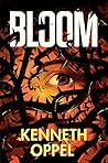 Bloom by Kenneth Oppel