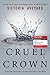Cruel Crown by Victoria Aveyard
