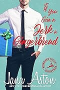 If You Give A Jerk A Gingerbread