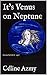 It's Venus on Neptune by Céline Azmy It's Venus on Neptune by Céline Azmy