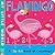 Flamingo A Playful Book of Counting by Patricia Hegarty